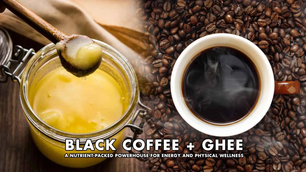 Black Coffee Meets Ghee: A Nutrient-Packed Powerhouse for Energy and Physical Wellness