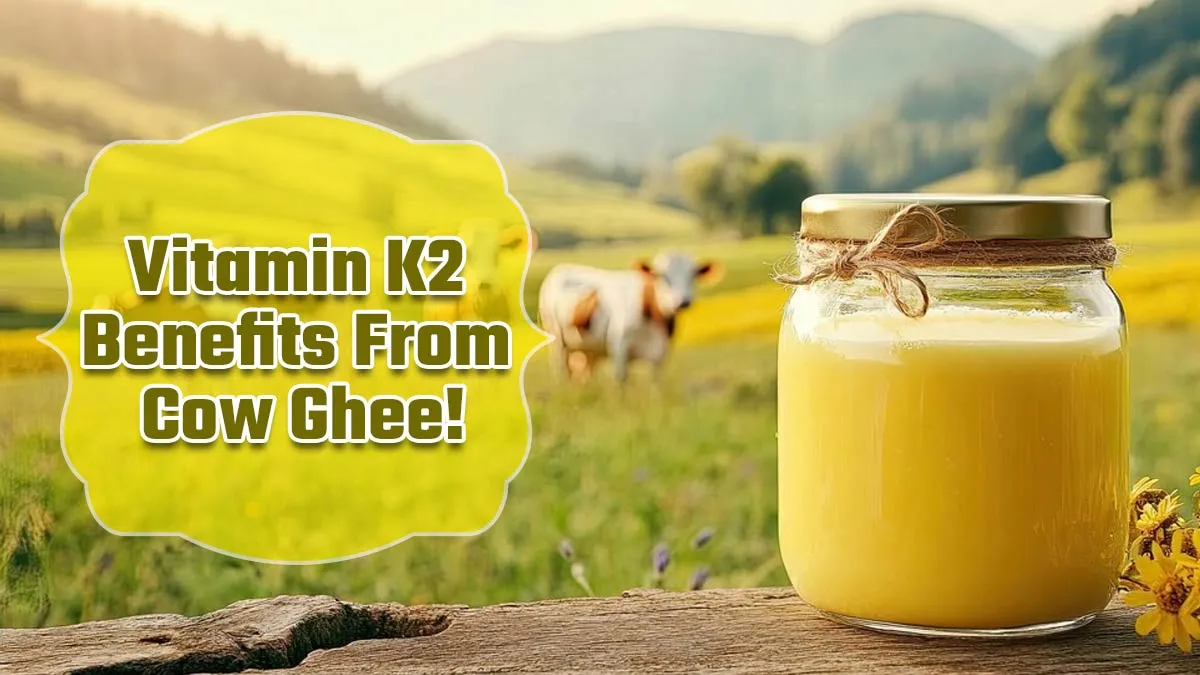 Expert Shares How Vitamin K2 From Cow Ghee Helps In Bone and Heart Health