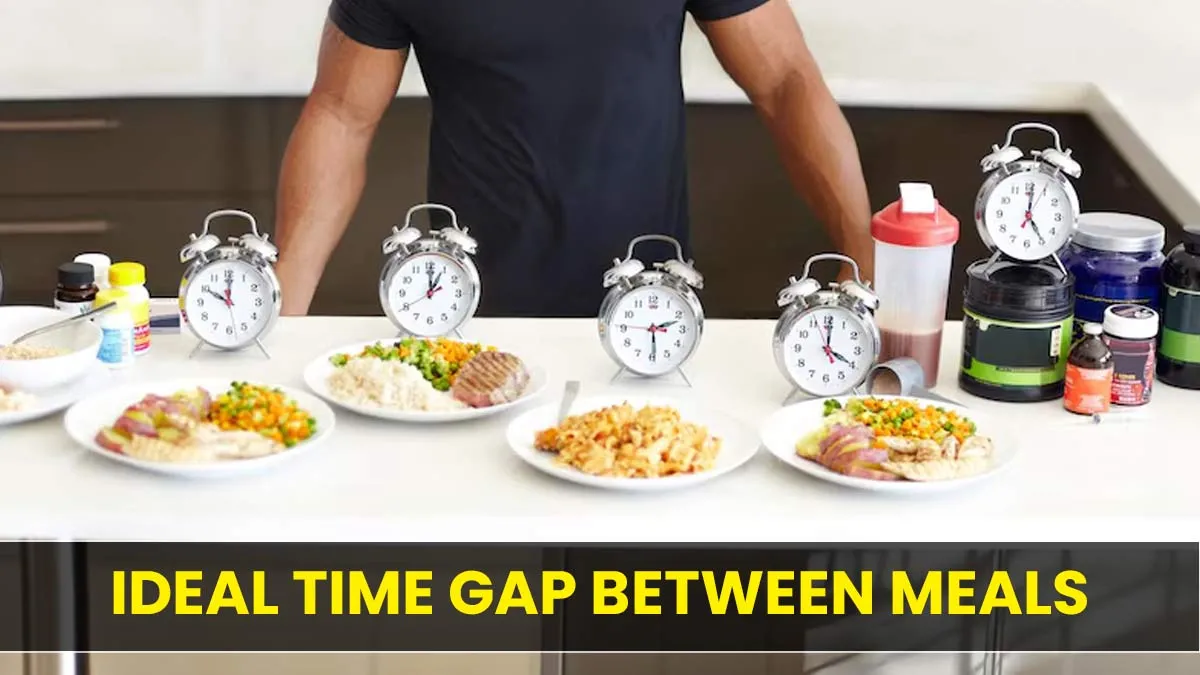 What Should Be the Ideal Gap Between Two Meals? Natural Signs That Your Food Is Digested