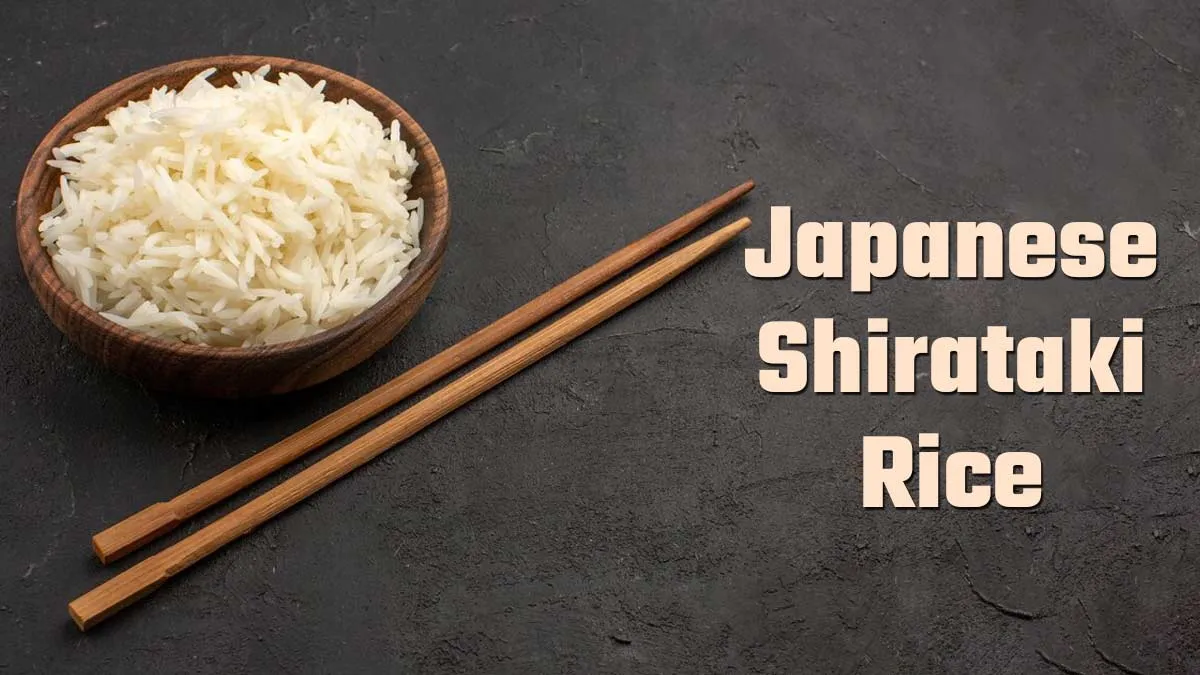 Is Shirataki Rice Healthy? Expert Explains Its Nearly Zero Calories and Appetite-Suppressing Glucomannan