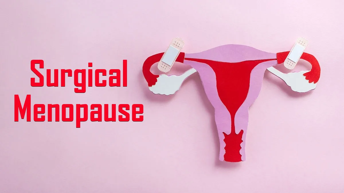 Surgical Menopause Explained: A Guide To Symptoms, Treatments And Coping