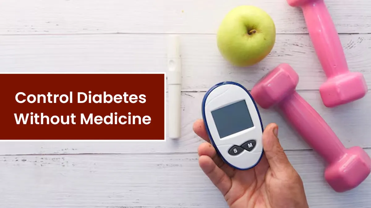 How To Control Diabetes Without Medicine? Expert Shares Alternatives