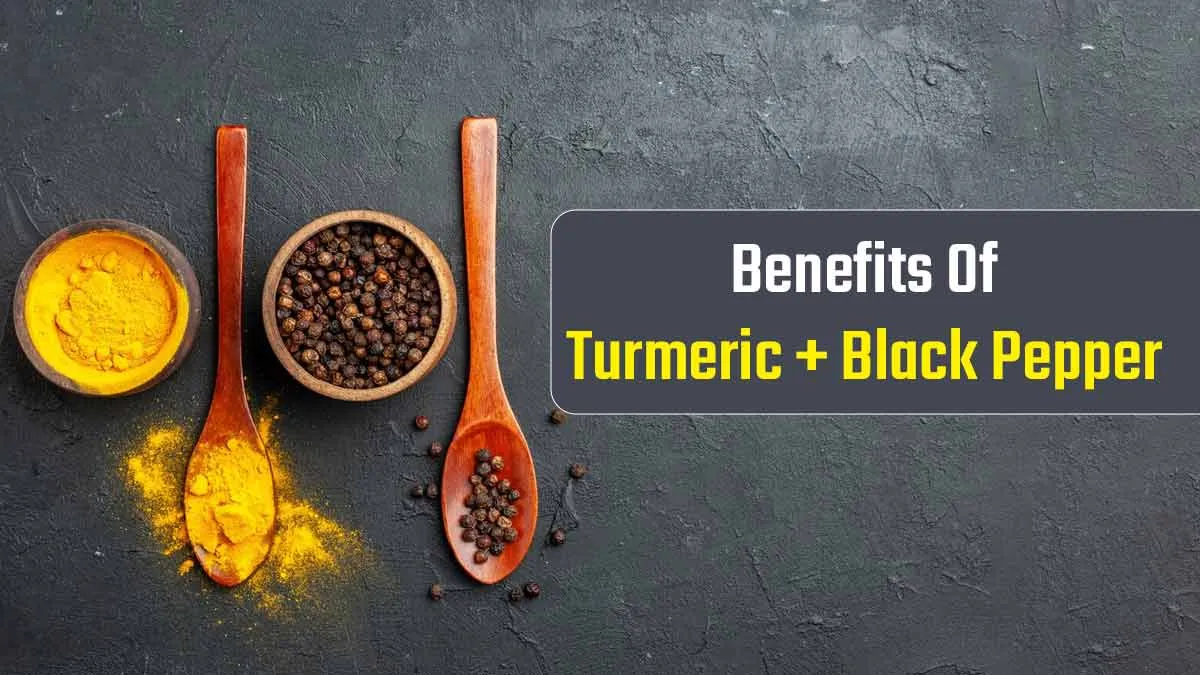 Expert Shares 20x Benefits of Combining Turmeric and Black Pepper for Enhanced Health Benefits