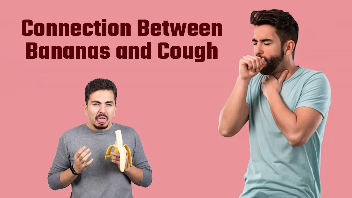 Can Eating Bananas Cause a Cough? Expert Debunks the Myth