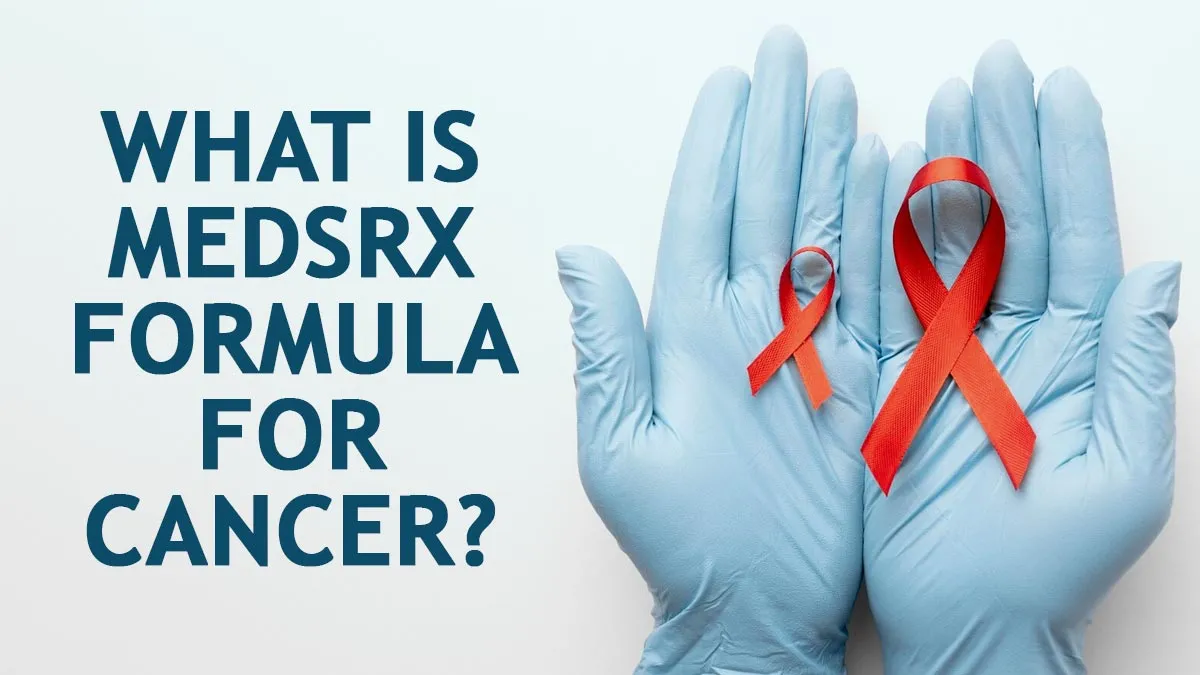 Can MEDSRX Formula Help You Avoid Cancer? Expert Details The Acronym