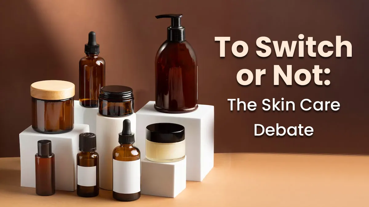 To Switch or Not: Expert Answers If You Should Stick with One Brand or Try Something New