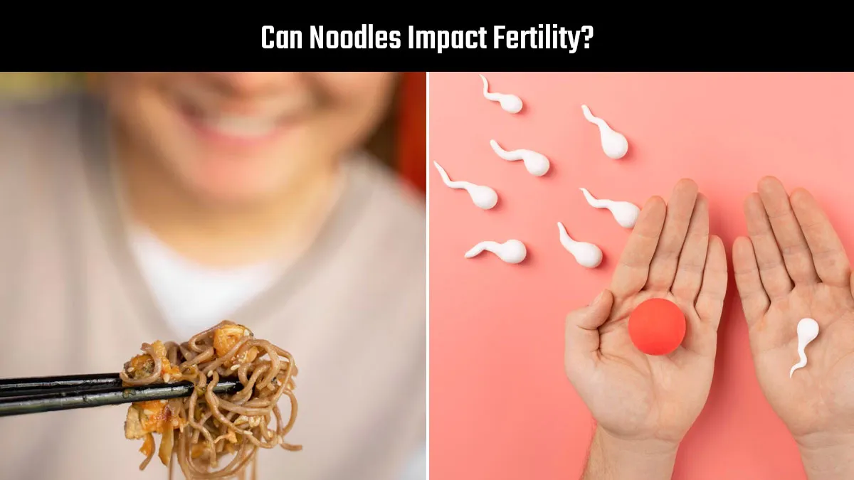 Do Instant Noodles Impact Fertility? What You Need to Know