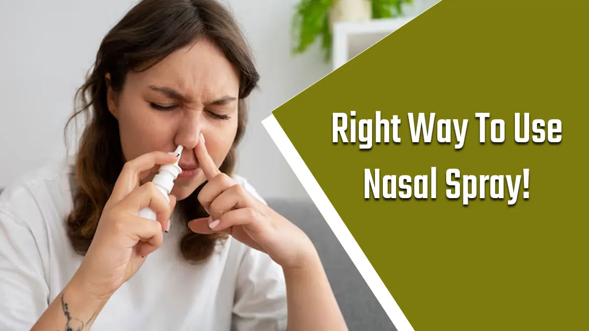 Struggling with Nasal Congestion? Learn the Right Way to Use a Nasal Spray for Relief