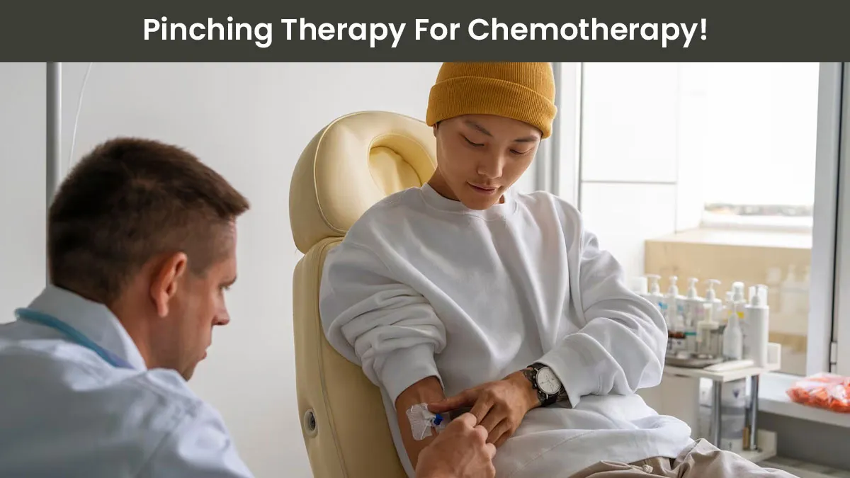 Easing Chemotherapy Discomfort: How Pinching Therapy Helps In Easing Pins and Needles Sensations