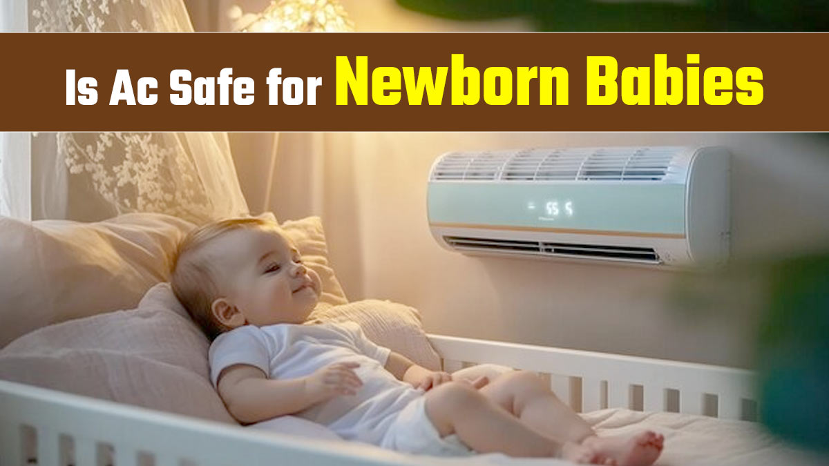 Is Air Conditioning Good for Newborn Babies? Find Out the Ideal Temperature Range