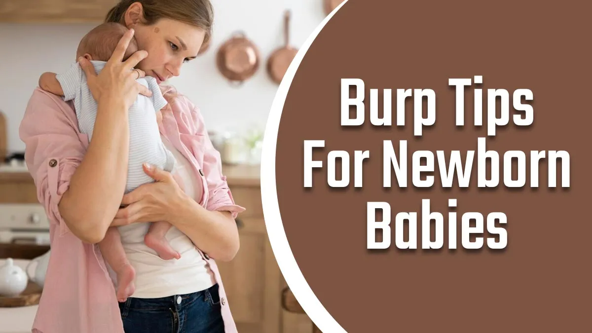 How To Burp Your Newborn Baby: Easy Tips For A Happy Tummy Of Toddlers