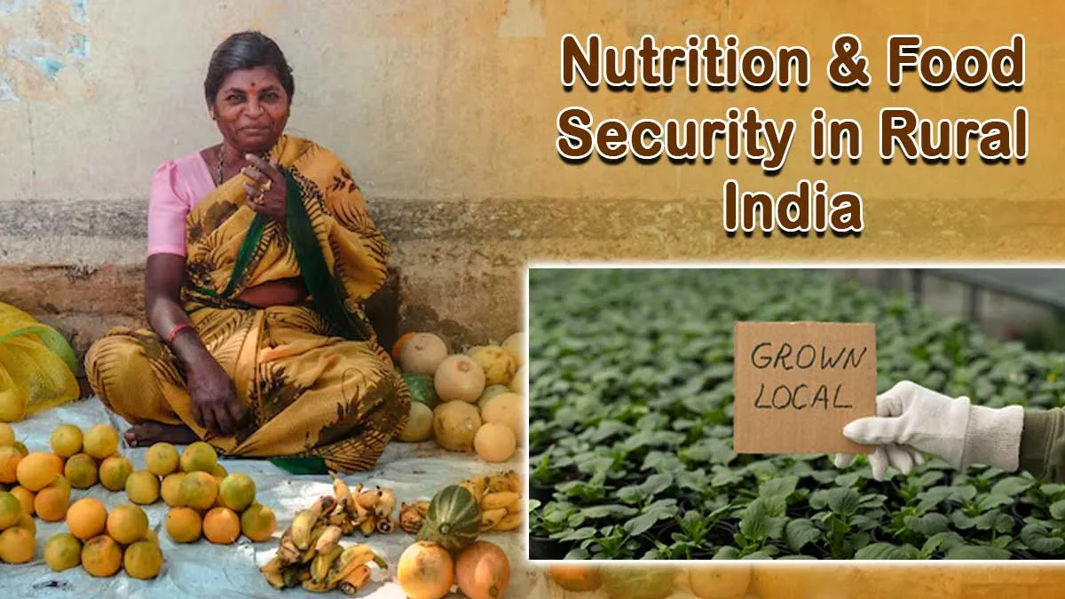 Improving Nutrition & Food Security in Rural India: A Deep Dive Analysis