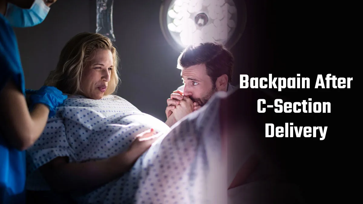 Struggling with Back Pain After C-Section Delivery? Expert Tips To Manage and Reduce Pain