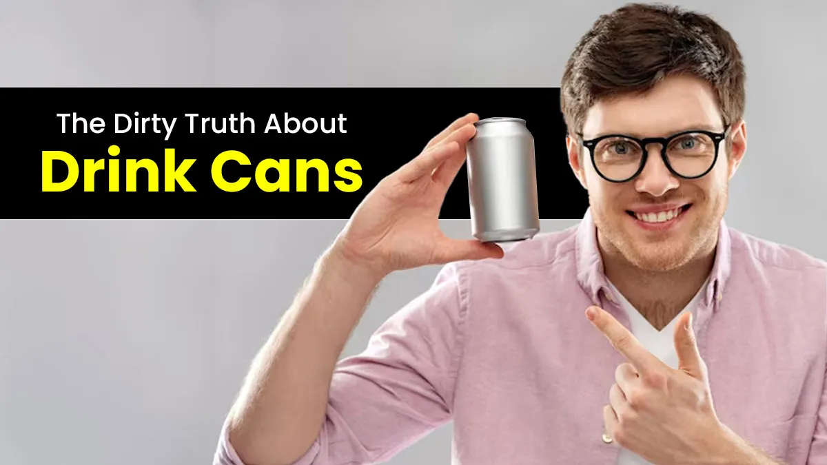 Are You Drinking Directly from Cans? Expert Shares How It Could Be Playing with Your Health