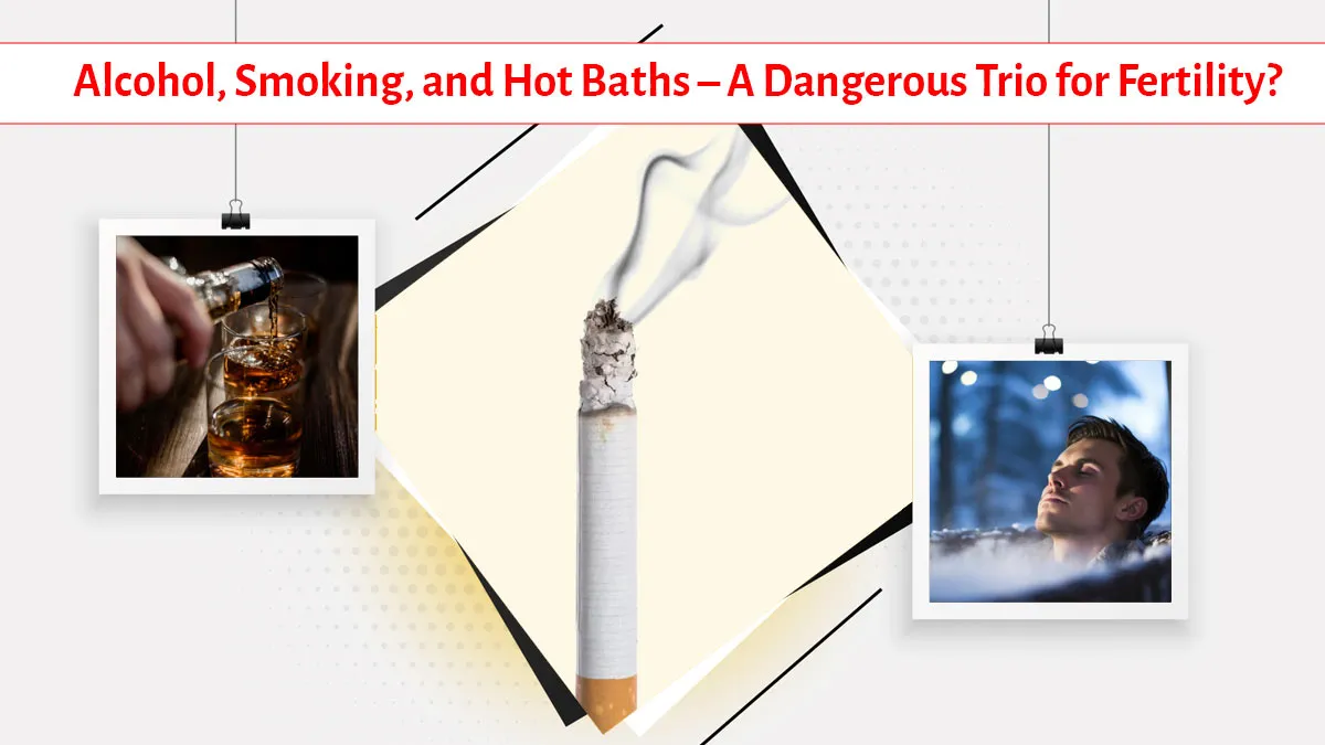 Summer Lifestyles And Male Fertility: Alcohol, Smoking, And Hot Baths – A Dangerous Trio?