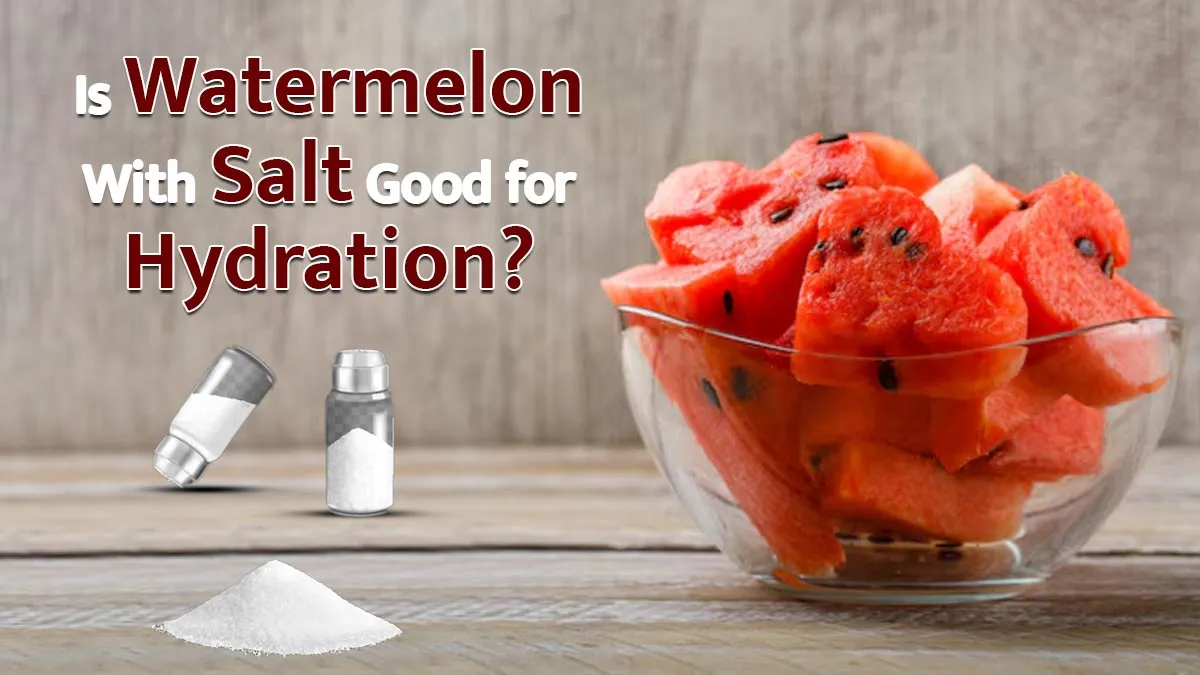 Can Adding Salt to Watermelon Boost Your Hydration? Experts Weigh In