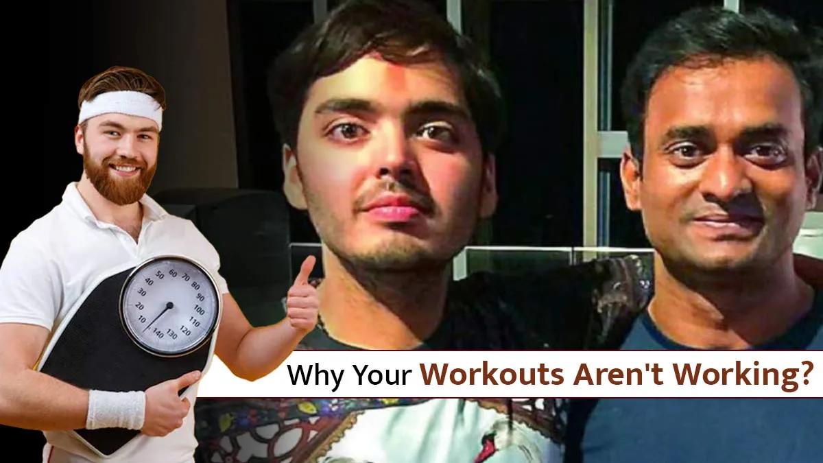 Why Your Workouts Aren't Working? Anant Ambani’s Fitness Coach Explains the Missing Links to Weight Loss