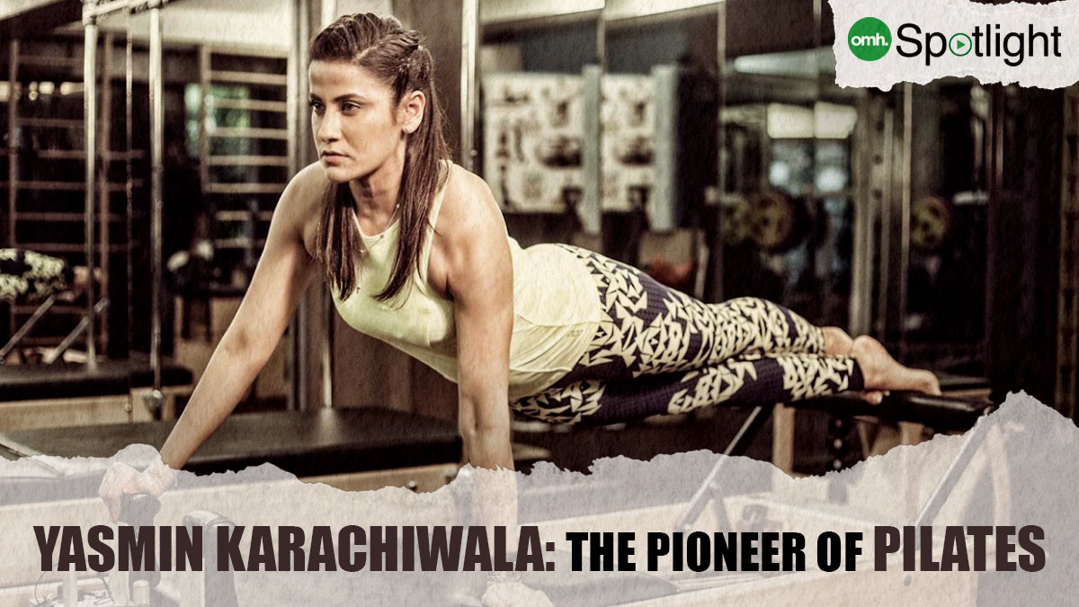 “Pilates Is The Perfect Combination of Strength and Stretch”: Celebrity Pilates Trainer Yasmin Karachiwala Shares Her Fitness Mantra