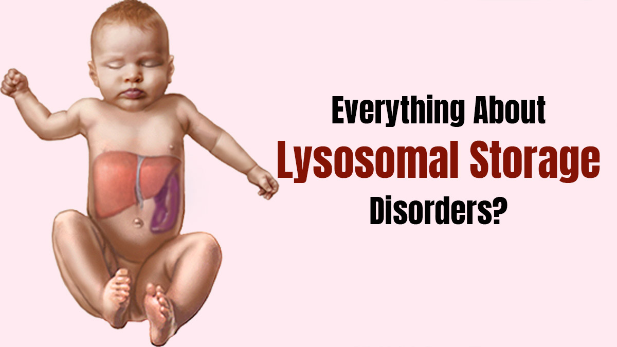 What Are Lysosomal Storage Disorders? Expert Shares Causes, Complications, and Treatment Options