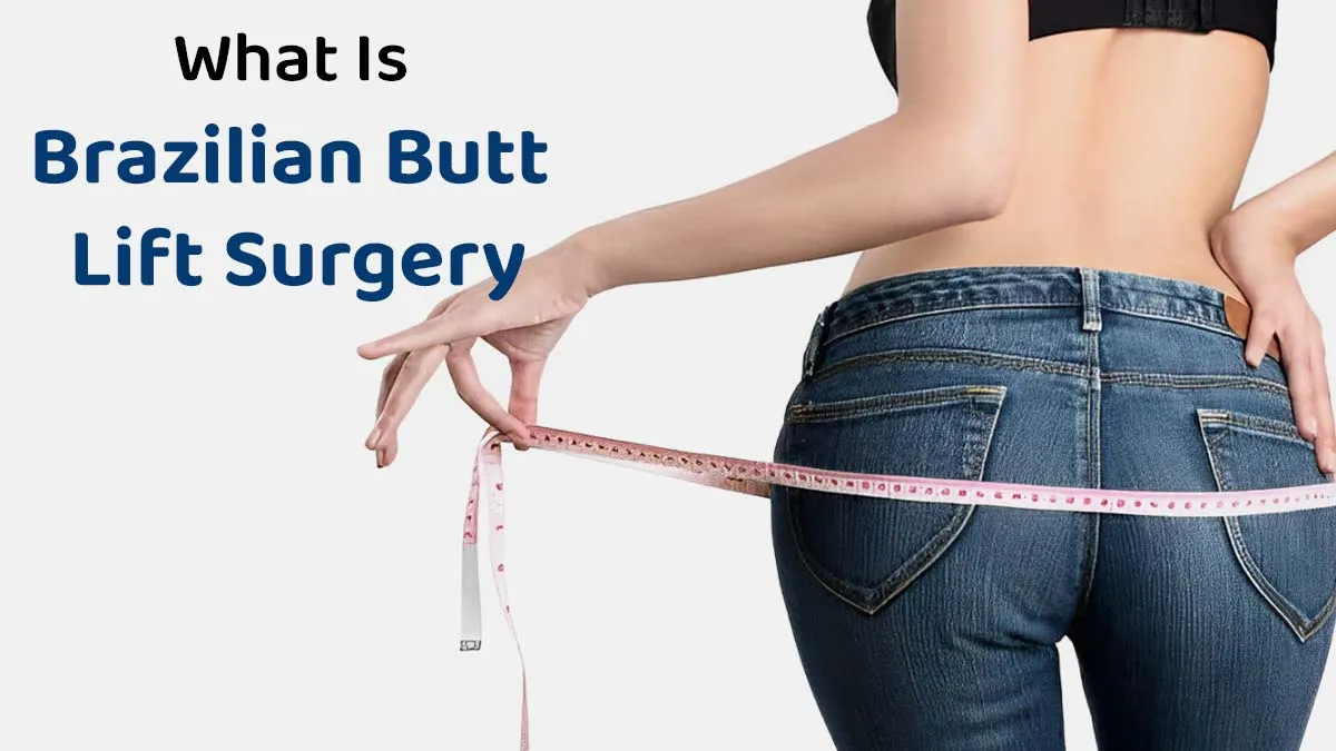 What Is Brazilian Butt Lift Surgery? The Shocking ‘BBL Smell’ Side Effect You Need to Know