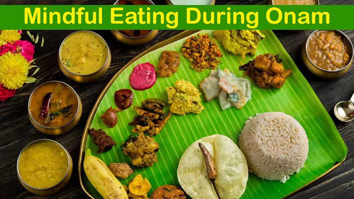 Onam 2025: Dietitian Explains Why Mindful Eating Matters During Festivities
