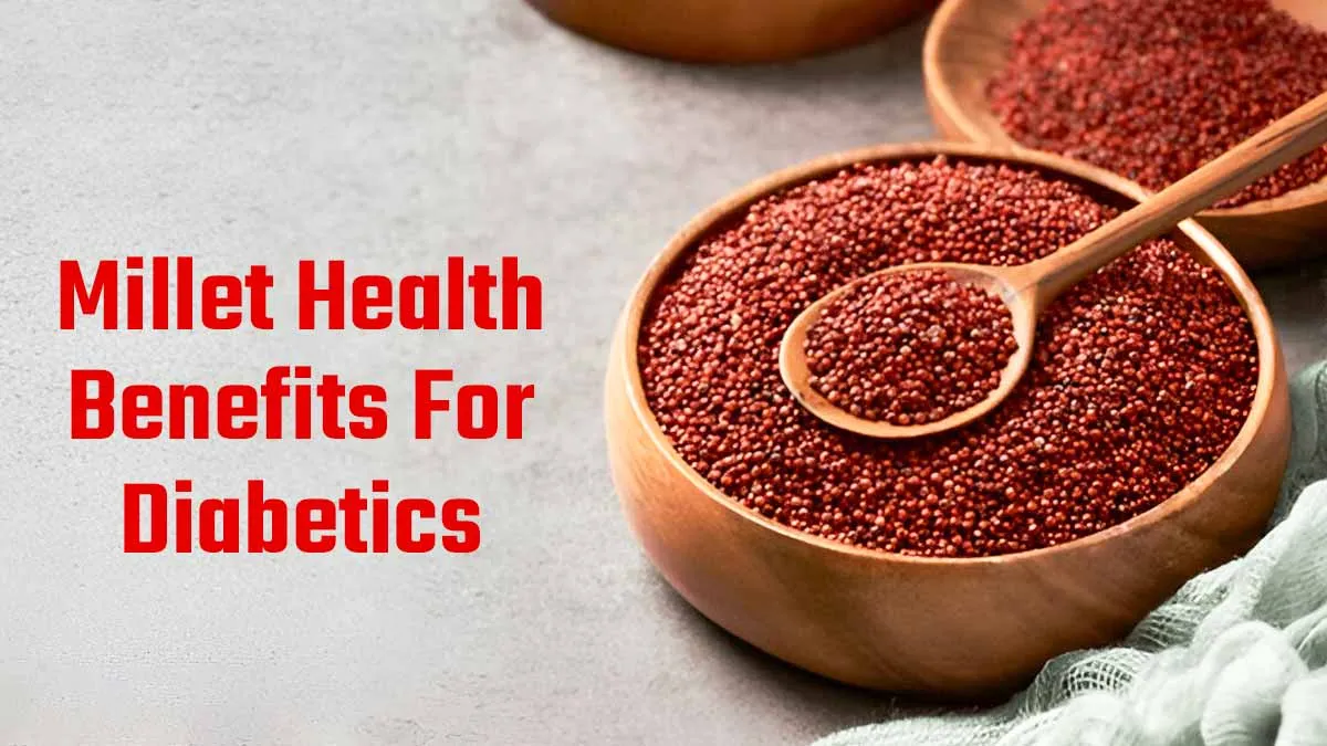 Millet Health Benefits For Diabetes: A Natural Solution For Blood Sugar Control And Overall Health