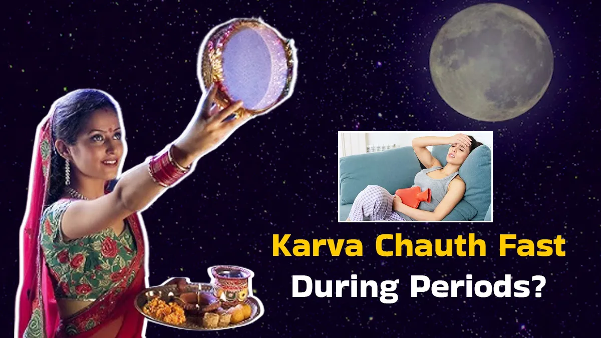Karwa Chauth and Periods: Should You Fast or Skip It? Expert Weighs In
