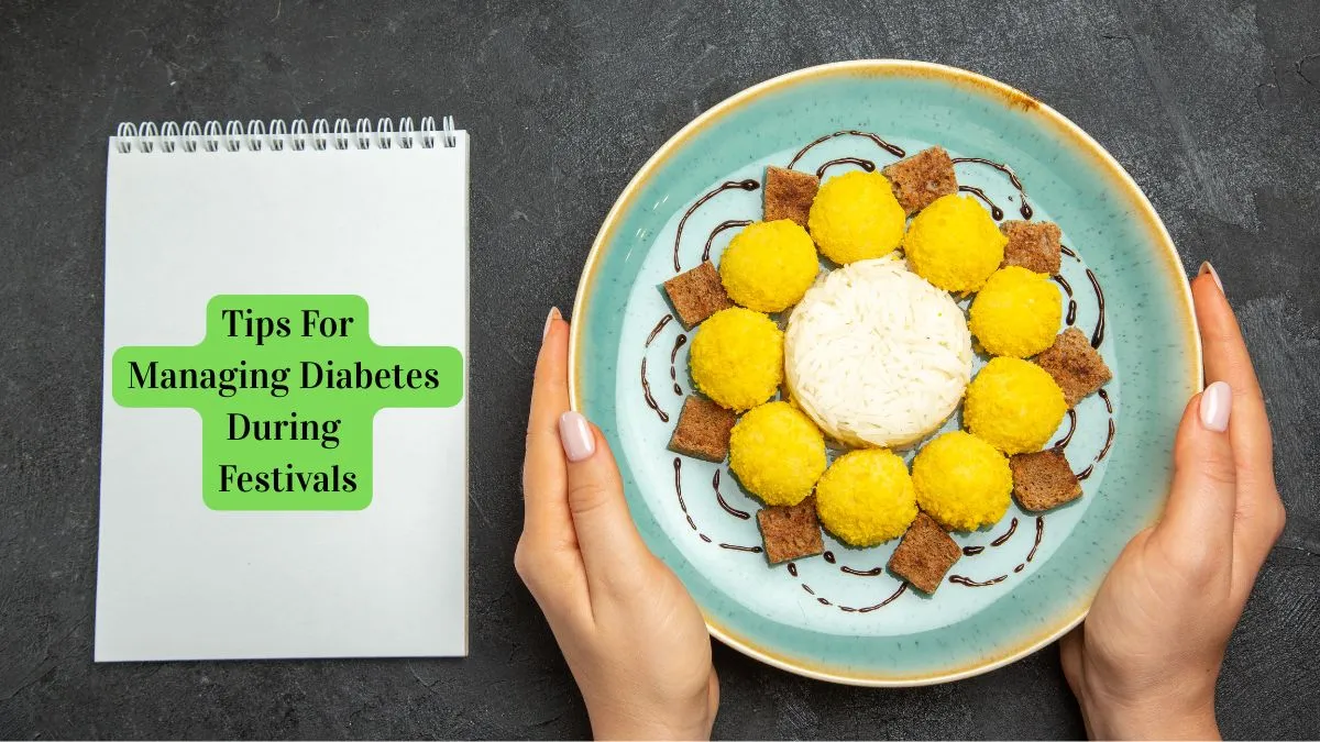 Sweet Celebrations, Smart Choices: Managing Diabetes During Festive Feasting