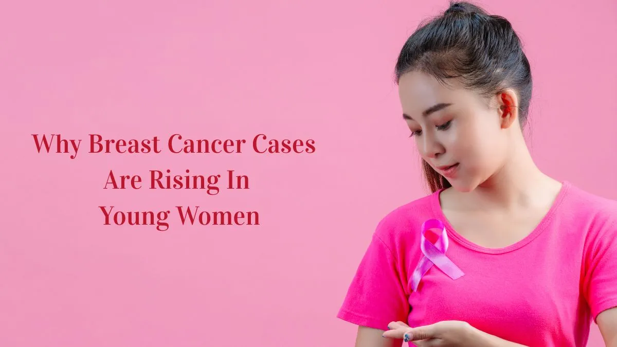 Breast Cancer in Your 20s and 30s: Understanding the Unexpected Rise in Young Women