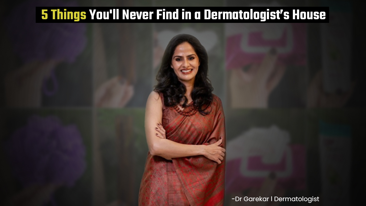 Top Instagram Dermat-Creator Reveals 5 Things You'll Never Find in a Dermatologist’s House, & Why You Should Ditch Them Too
