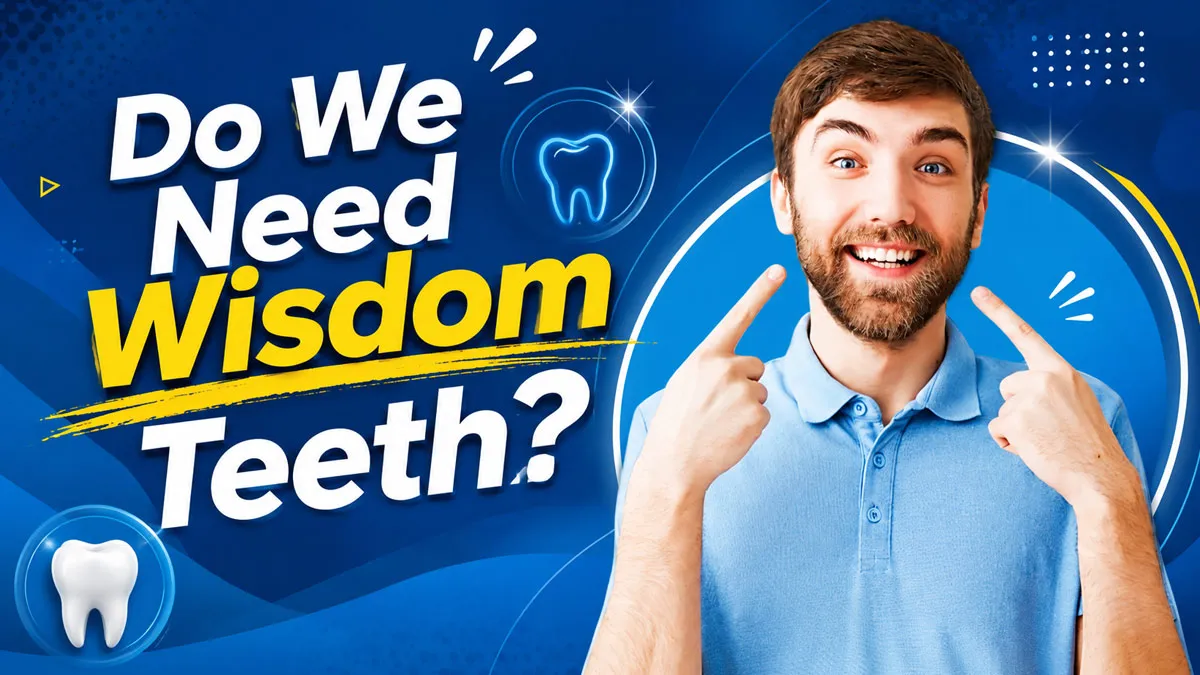 Why Do Humans Have Wisdom Teeth If We Don't Need Them?