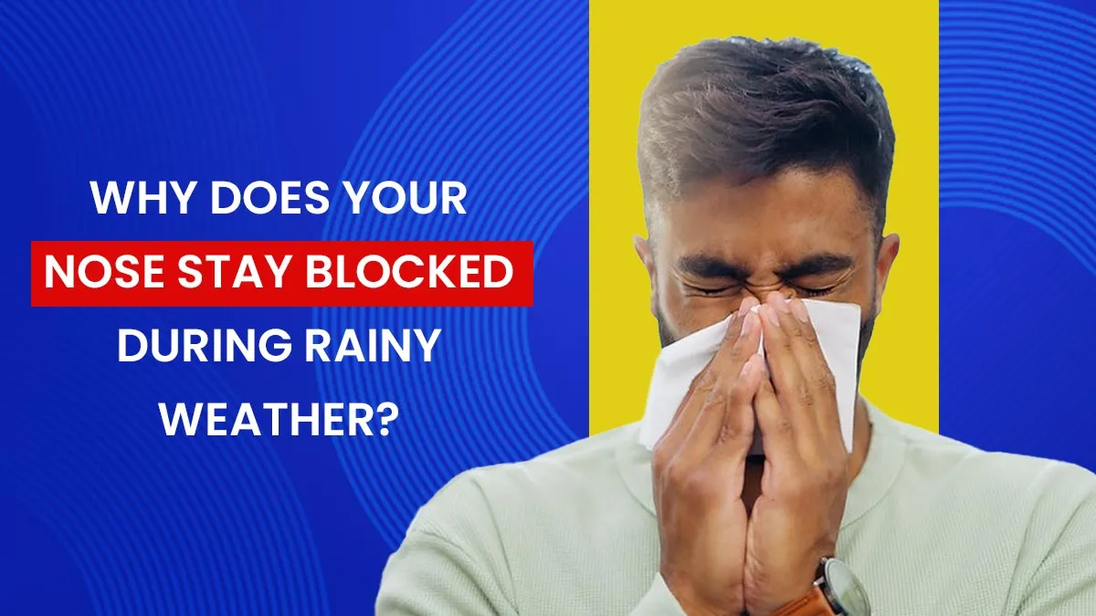 Nose Blocked Every Rainy Season? An ENT Doctor Explains Why
