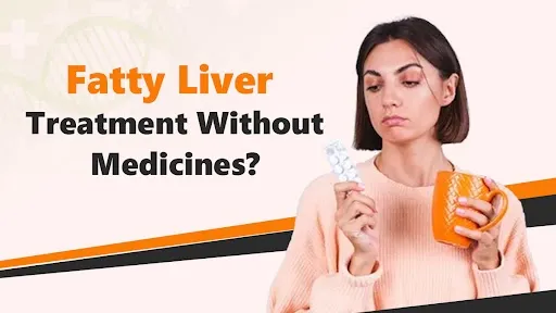 Can You Reverse Fatty Liver Without Medicines? Here’s What Actually Helps
