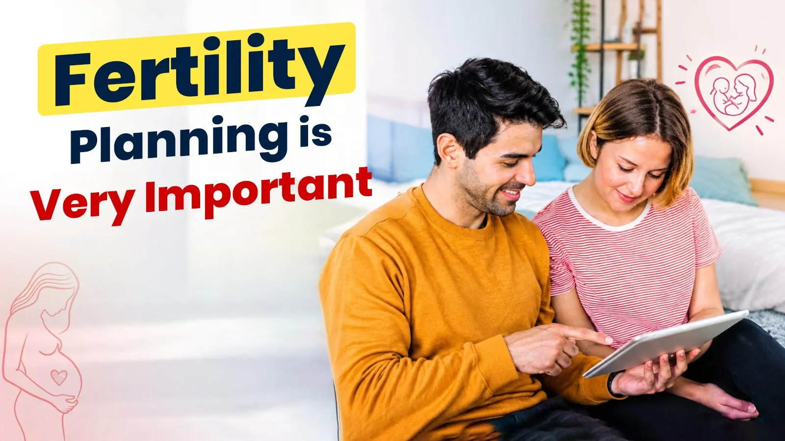 What Is Fertility Planning and How Can It Reduce the Risk of Genetic Conditions in Babies?