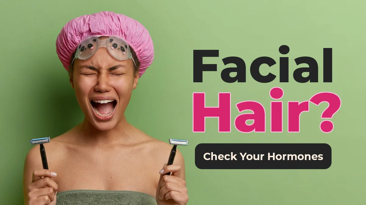 Sudden Facial Hair? A Doctor Explains 7 Hormonal Causes in Women