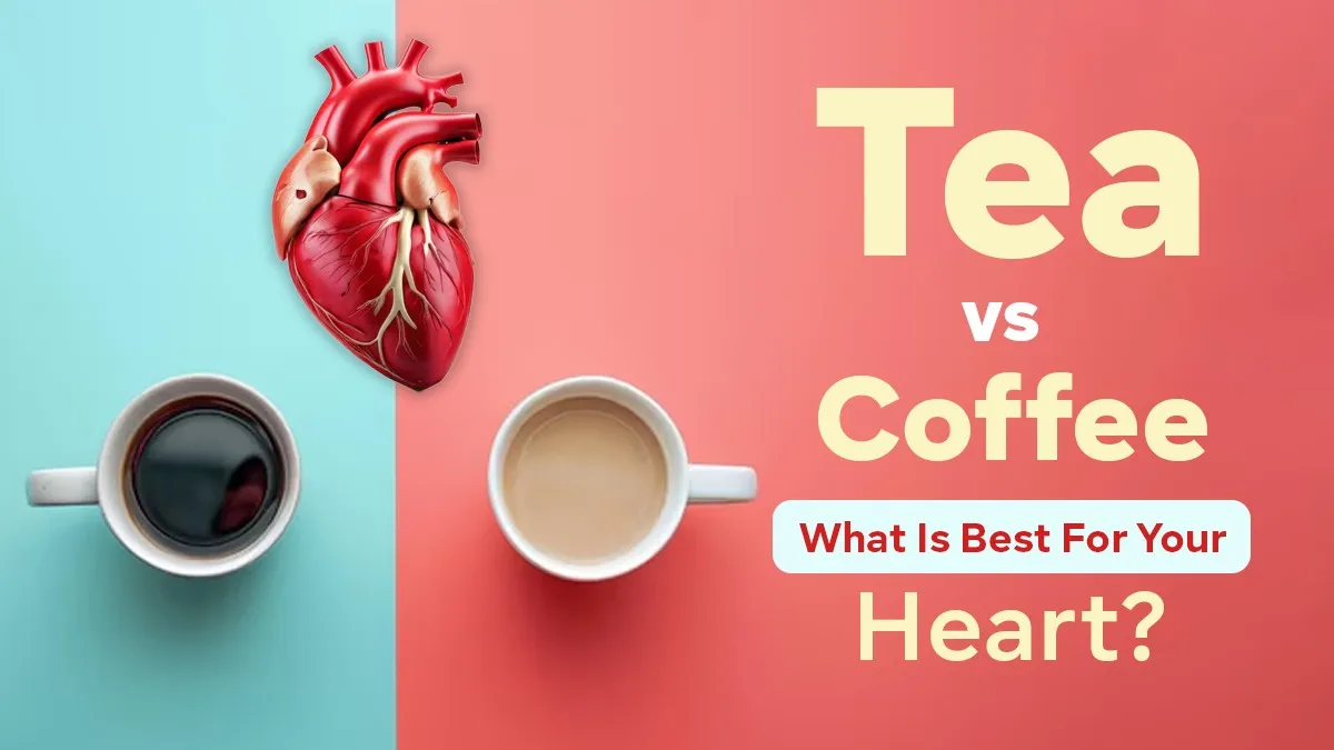 Tea VS Coffee: Which Is Better For Your Heart? Expert Explains