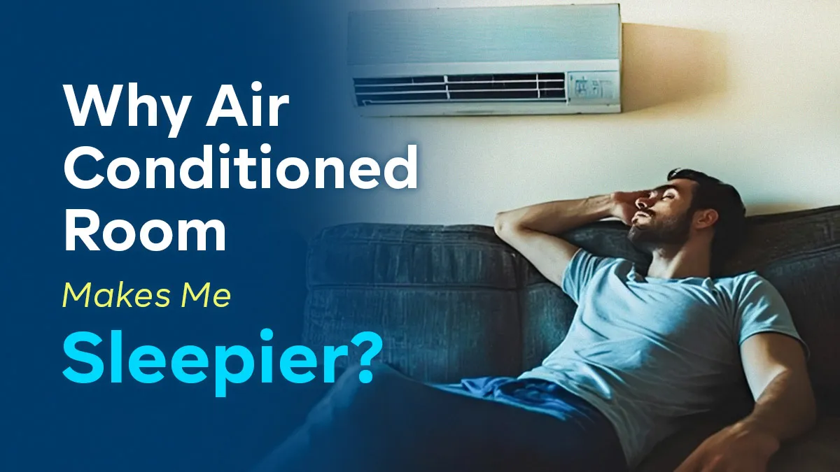 Why Do You Feel Sleepy in a Room With the AC On? Let’s Understand This From a Doctor