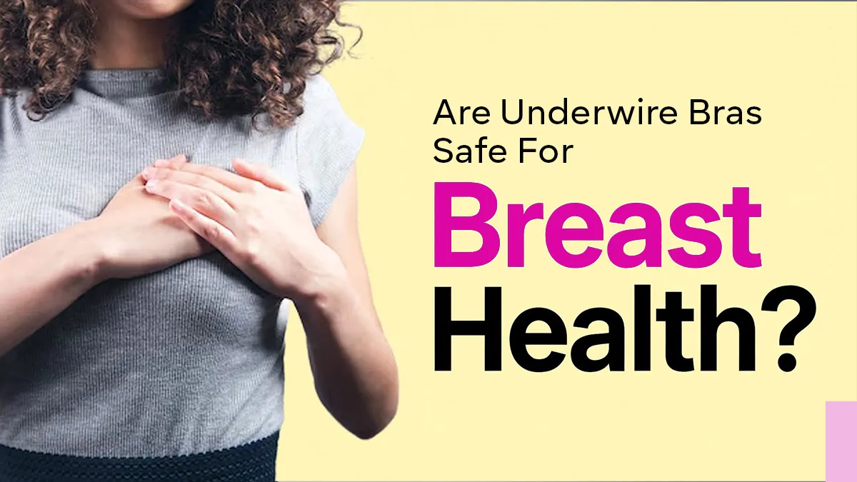 Wearing an Underwire Bra All Day? Doctor Explains If It Impacts Breast Health