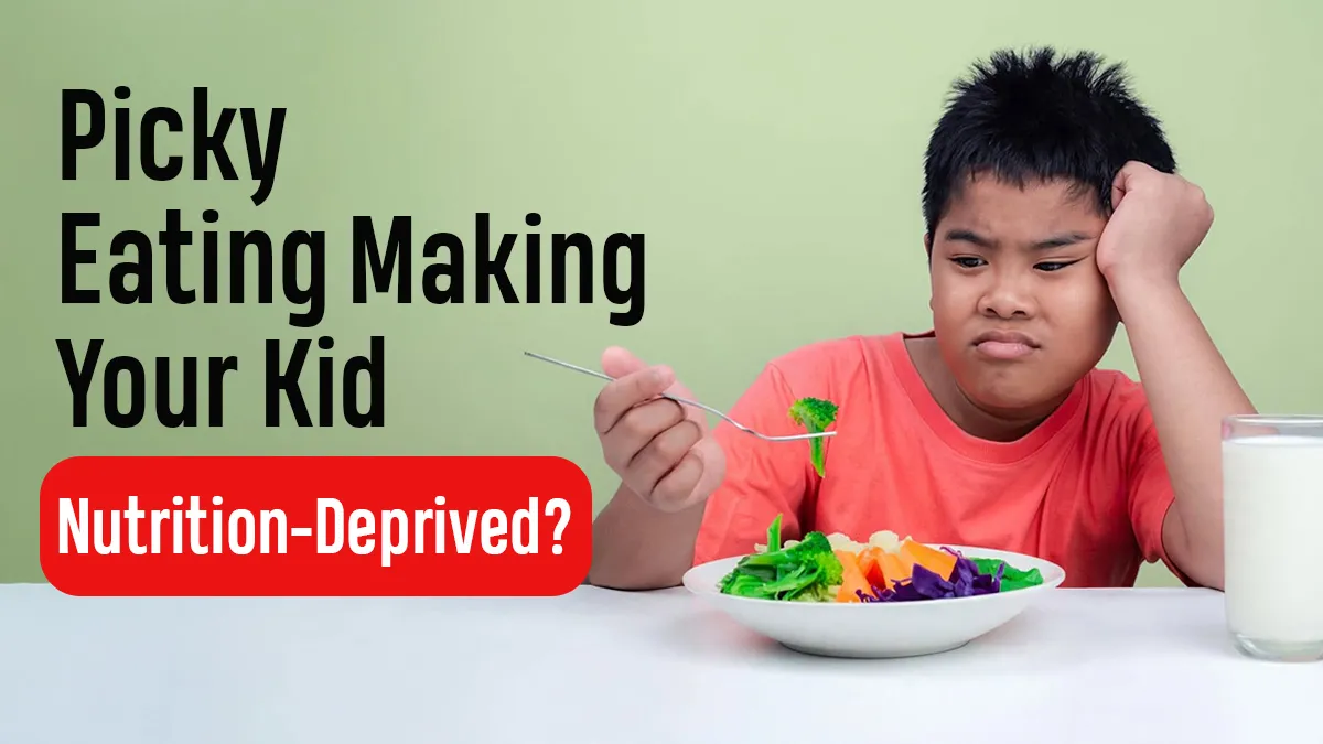 Is Your Child a Picky Eater or Actually Not Eating Enough? Know the Difference