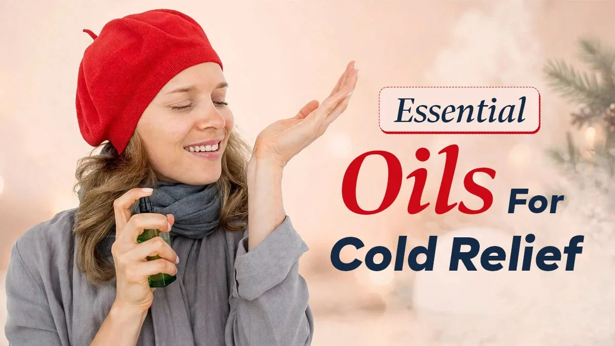 7 Essential Oils People Use for Cold and Congestion: Do They Actually Help?