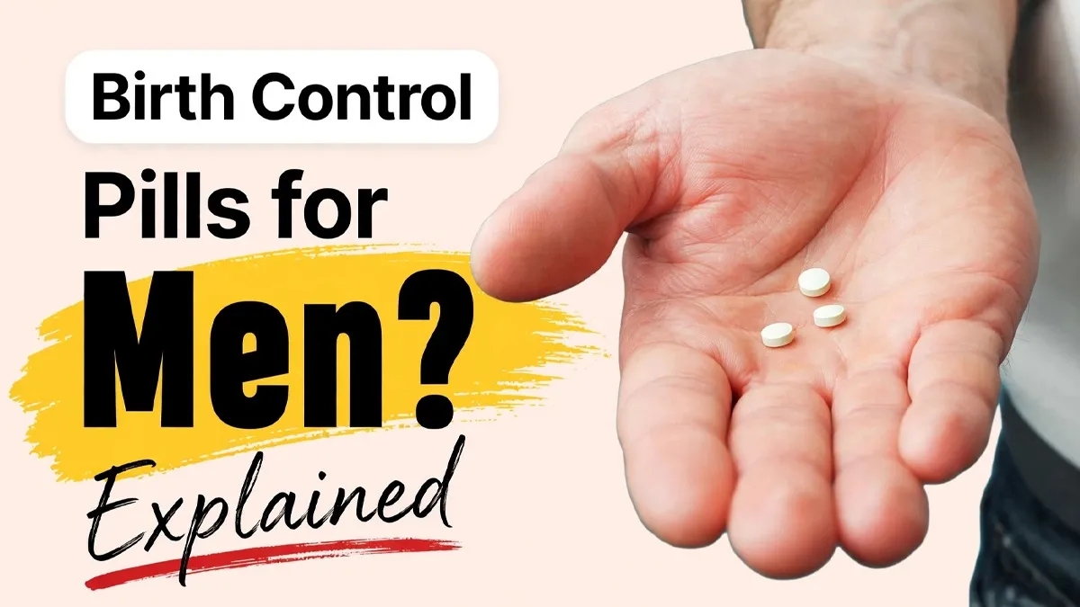 Birth Control Pills for Men: Side Effects, Risks and Why They Don’t Work
