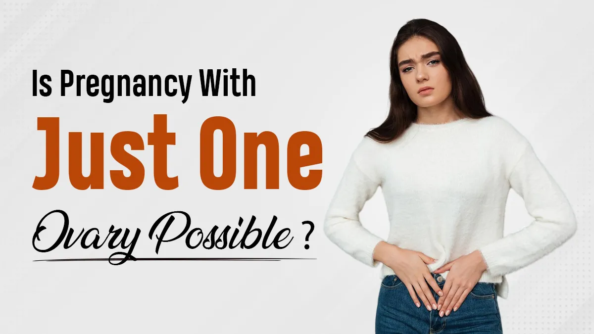 Can You Get Pregnant After Having One Ovary Removed? Doctor Explains What You Should Know