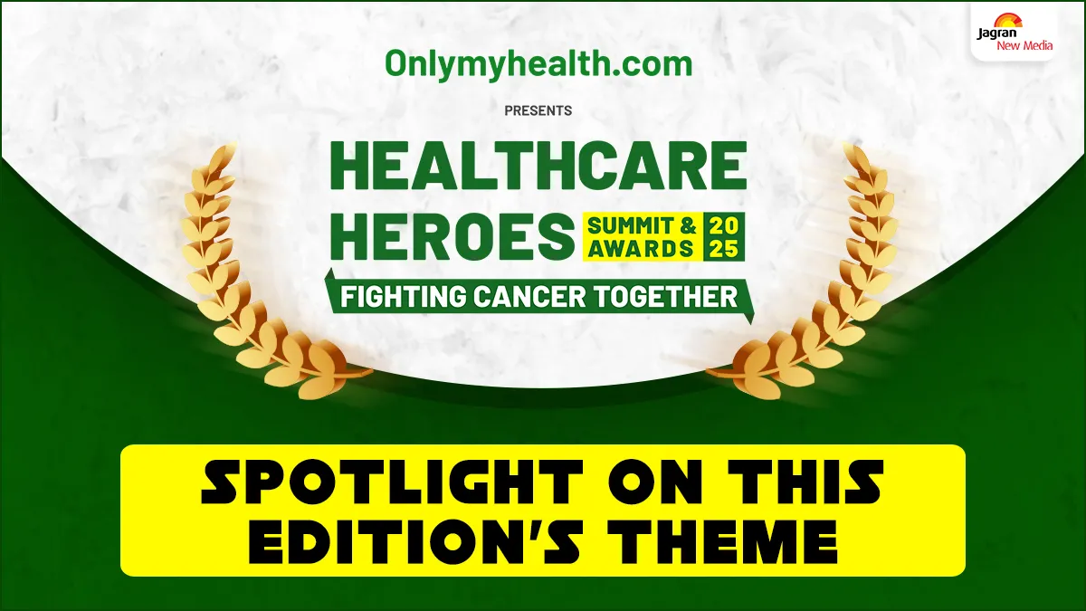 HealthCare Heroes के पांचवें संस्करण की थीम है - Fighting Cancer Together, स्वास्थ्य के विषयों पर मिलेगी गहरी जानकारी
